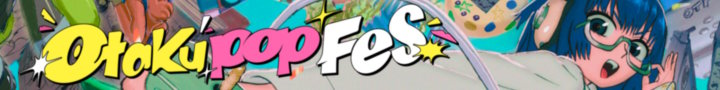 Otaku Pop Fes 2026